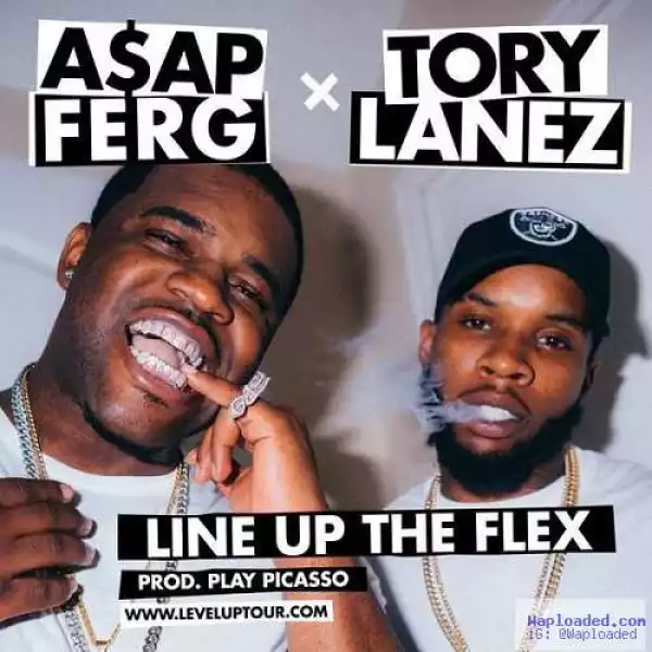 Tory Lanez - Line Up The Flex ft. ASAP Ferg